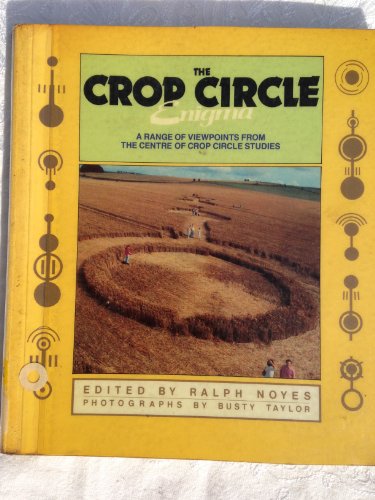 Imagen de archivo de The Crop Circle Enigma: Grounding the Phenomenon in Science, Culture, and Metaphysics a la venta por HPB-Emerald