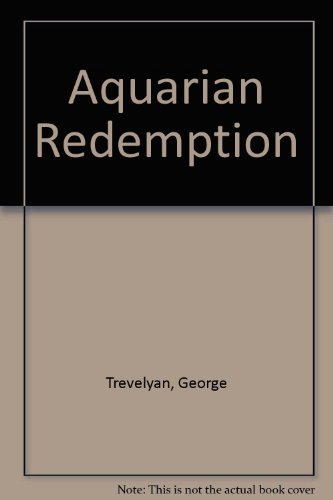 Aquarian Redemption: A Vision of an Aquarian Age / Operation Redemption / Exploration into God: Boxed Set (9780946551781) by Trevelyan Bt, Sir George