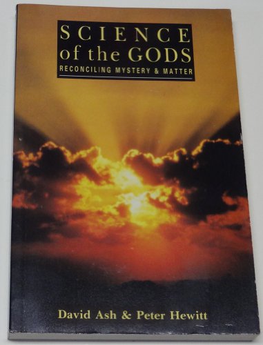 Stock image for Science of the Gods: Reconciling Mystery and Matter for sale by Brit Books