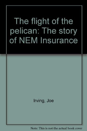 Beispielbild fr The flight of the pelican: The story of NEM Insurance zum Verkauf von medimops