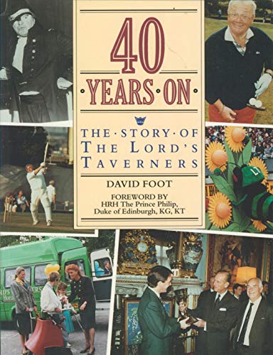 Beispielbild fr 40 years on: The story of the Lord's Taverners zum Verkauf von WorldofBooks