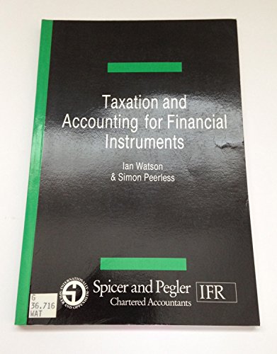 Taxation and Accounting for Financial Instruments (9780946559336) by Ian Watson
