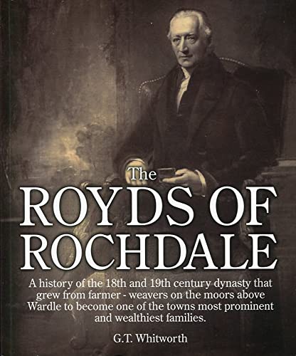 Imagen de archivo de The Royds of Rochdale : pedigree of the Royds family a la venta por Simply Read Books