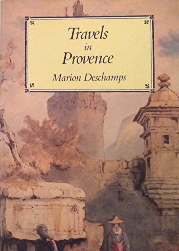 Stock image for Travels in Provence for sale by Daedalus Books