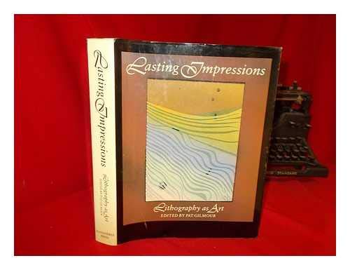 Stock image for Lasting Impressions, Lithography as Art for sale by Penobscot Books