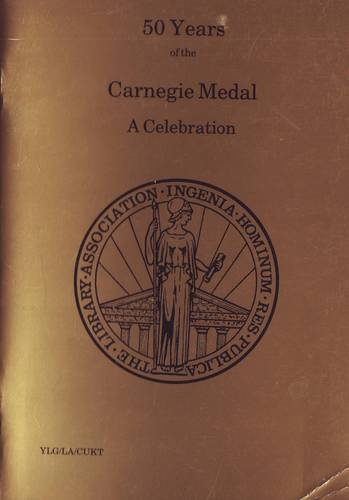 50 Years of the Carnegie Medal: A Celebration (9780946581054) by Derek Lomas
