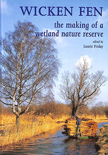 Beispielbild fr Wicken Fen: The Making of a Wetland Nature Reserve zum Verkauf von WorldofBooks