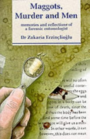 Stock image for Maggots, Murder and Men : Memories and Reflections of a Forensic Entomologist for sale by Books From California