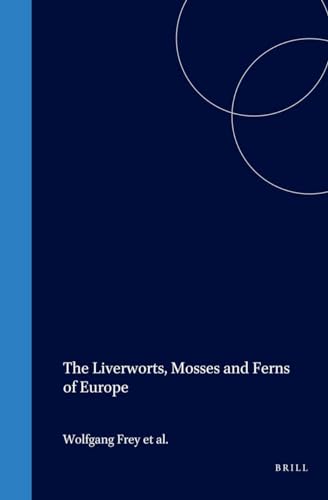 Liverworts, Mosses and Ferns of Europe - Frey, W.; Frahm, J.-P.; Lobin, W.