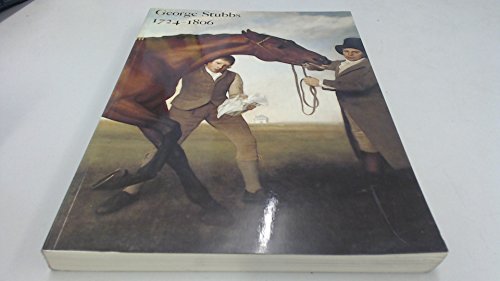 Stock image for GEORGE STUBBS 1724 - 1806 : Exhibition Catalogue Tate Gallery October 84 / January 1985 and Yale Center for British Art February to April 1985 for sale by Richard Sylvanus Williams (Est 1976)
