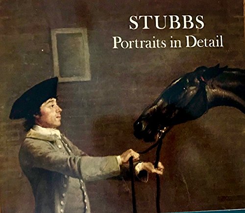 Imagen de archivo de Stubbs: Portraits in Detail a la venta por WorldofBooks