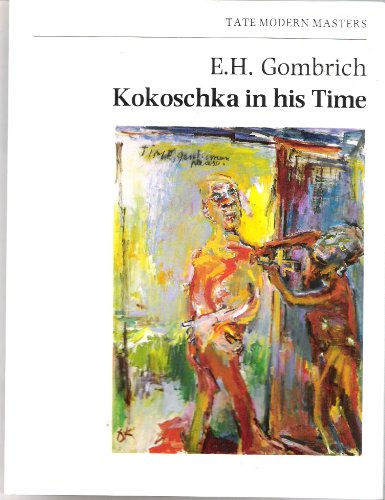 9780946590582: Kokoschka in his time: Lecture given at the Tate Gallery on 2 July 1986 (Tate modern masters)