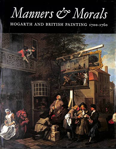 9780946590858: Manners & morals: Hogarth and British painting 1700-1760 [Library Binding] by