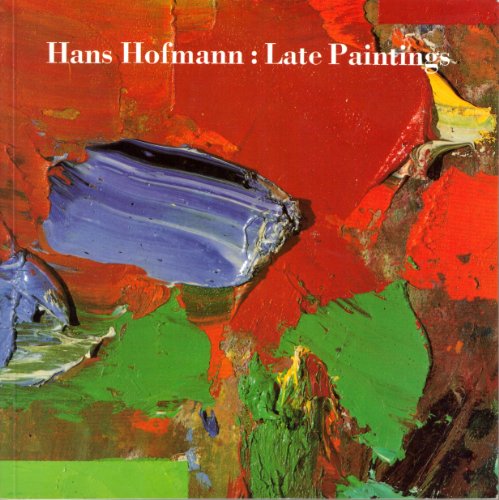 Hans Hofmann, late paintings (9780946590889) by John Hoyland