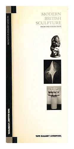 Imagen de archivo de Modern British Sculpture: From the Collection a la venta por Shadow Books