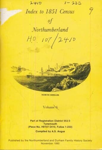 Stock image for Index to 1851 Census of Northumberland Vol 6. Tynemouth for sale by J. and S. Daft