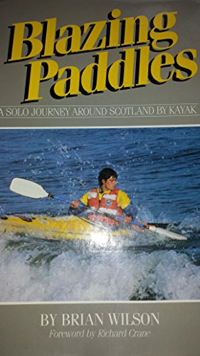 9780946609598: Blazing Paddles: A Solo Journey Round Scotland by Kayak