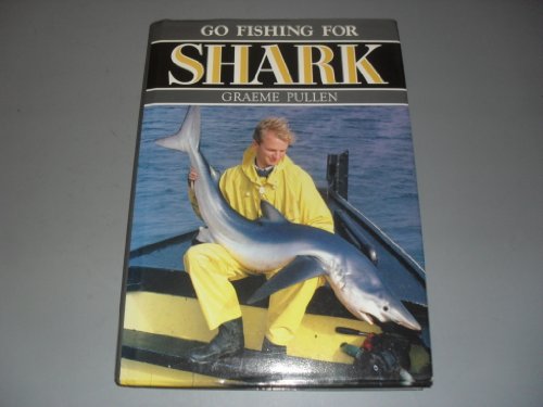 Beispielbild fr Go Fishing for Shark zum Verkauf von WorldofBooks