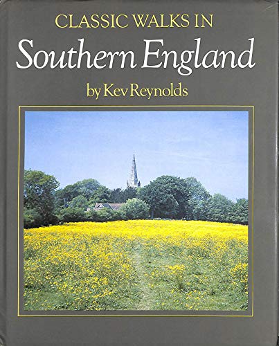 9780946609857: Classic Walks in Southern England (Classic walks series)