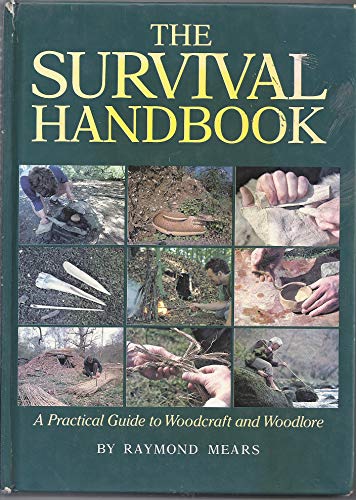 Beispielbild fr The Survival Handbook: Practical Guide to Woodcraft and Woodlore zum Verkauf von WorldofBooks