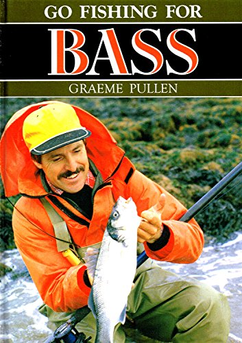 Beispielbild fr GO FISHING FOR BASS. By Graeme Pullen. zum Verkauf von Coch-y-Bonddu Books Ltd