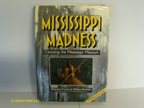 Beispielbild fr Mississippi Madness: Canoeing the Mississippi-Missouri zum Verkauf von WorldofBooks