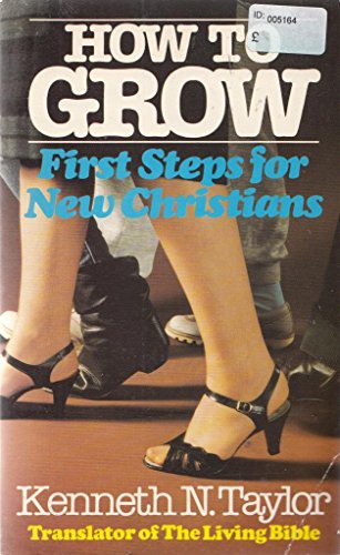 Stock image for How to Grow: First Steps for New Christians for sale by AwesomeBooks
