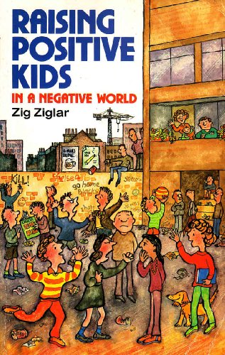 9780946616282: Raising Positive Kids in a Negative World