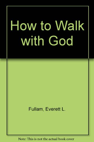 Beispielbild fr How to Walk with God zum Verkauf von WorldofBooks