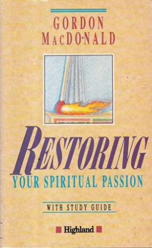 9780946616602: Restoring Your Spiritual Passion: With Study Guide