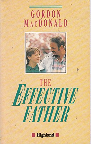 Beispielbild fr The Effective Father zum Verkauf von WorldofBooks