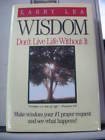 Beispielbild fr Wisdom: Don't Live Life without it. zum Verkauf von WorldofBooks