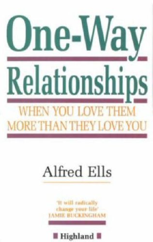 Stock image for ONE WAY RELATIONSHIPS: When You Love Them More Than They Love You for sale by WorldofBooks