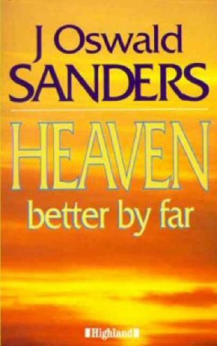 9780946616947: Heaven: Better by Far