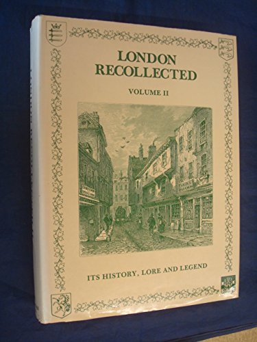 9780946619023: London Recollected: Its History, Lore and Legend: v. 2 (London library)
