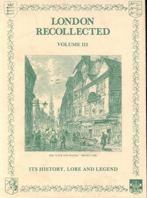 Imagen de archivo de VOLUME THREE. London Recollected. Its History, Lore and Legend. VOLUME III. a la venta por SAVERY BOOKS