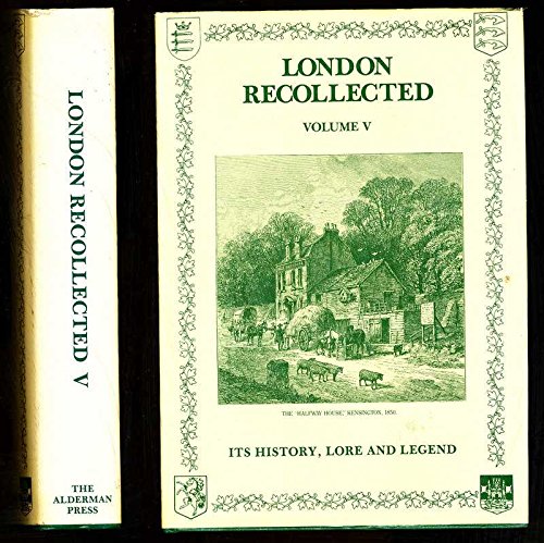 Stock image for London Recollected: Its History, Lore and Legend: v. 5 (London library) for sale by WorldofBooks