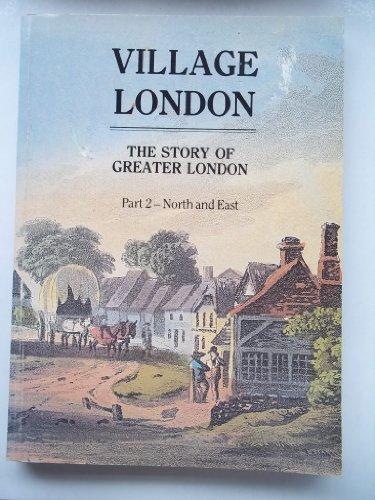Imagen de archivo de Village London: The Story of Greater London (4 Volumes) a la venta por WorldofBooks