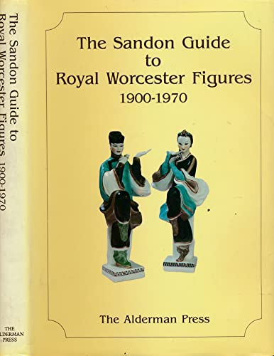 Imagen de archivo de The Sandon guide to Royal Worcester figures: 1900-1970 a la venta por HPB-Red