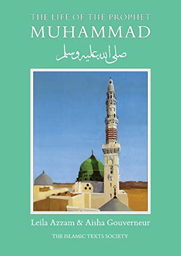 Beispielbild fr The Life of the Prophet Muhammad (Islamic Texts Society) zum Verkauf von Anybook.com