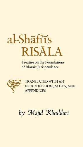 Stock image for Al-Imam Muhammad Ibn Idris Al-Shafii's Al-Risala Fi Usul Al-Fiqh for sale by Blackwell's