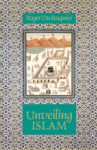 9780946621323: Unveiling Islam (Islamic Texts Society)