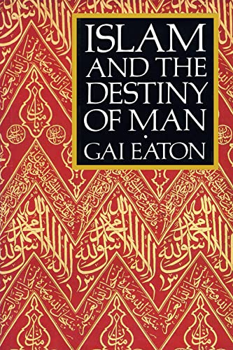 9780946621477: Islam and the Destiny of Man