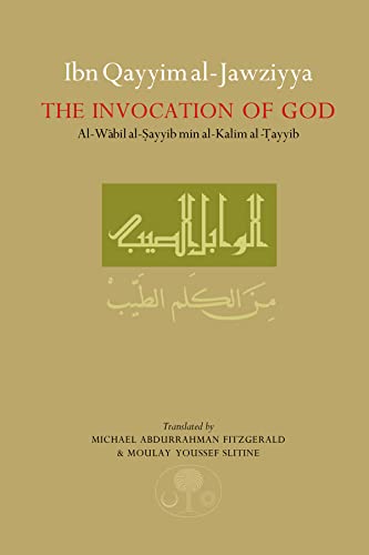 Imagen de archivo de Ibn Qayyim alJawziyya on the Invocation of God AlWabil alSayyib Islamic Texts Society a la venta por PBShop.store US