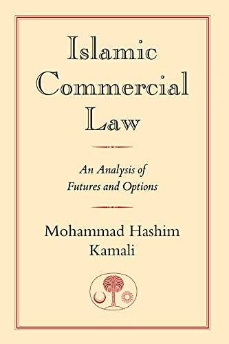 9780946621798: Islamic Commercial Law: An Analysis of Futures and Options (I.B.Tauris in Association With the Islamic Texts Society)
