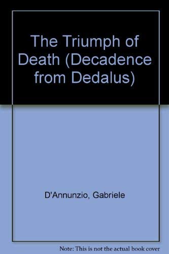 Beispielbild fr The Triumph of Death (Decadence from Dedalus) zum Verkauf von AwesomeBooks