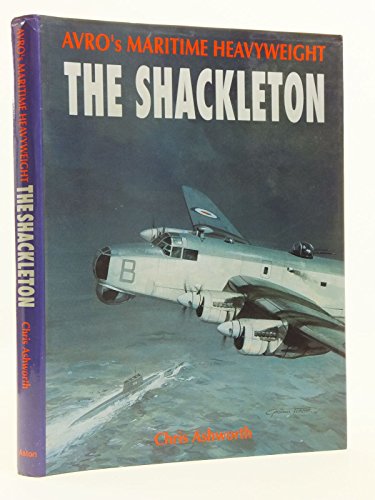 Stock image for Avro's Maritime heavyweight: The Shackleton for sale by Powell's Bookstores Chicago, ABAA