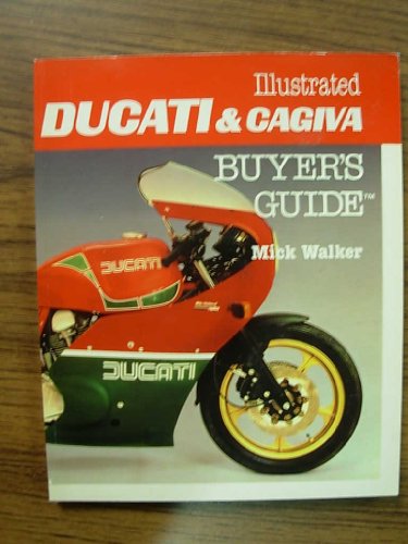 Imagen de archivo de Illustrated Ducati and Cagiva Buyer's Guide a la venta por Lowry's Books