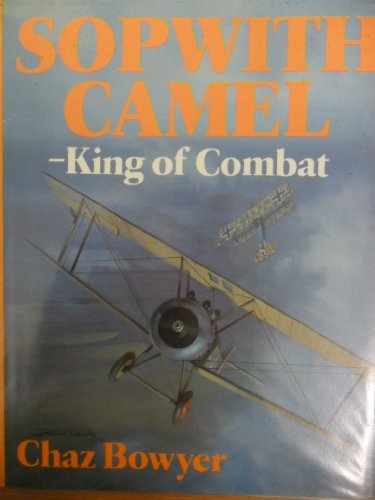 Beispielbild fr Sopwith Camel: King of Combat zum Verkauf von Reuseabook