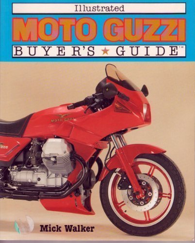 Stock image for Illustrated Moto Guzzi Buyer's Guide for sale by ThriftBooks-Atlanta
